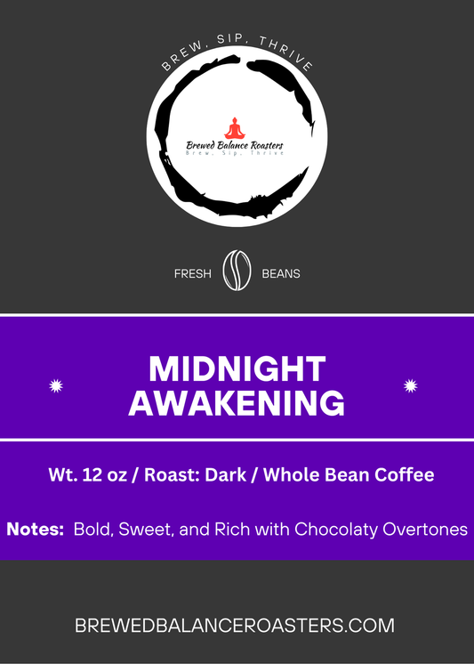 12 oz. Midnight Awakening Dark Roast